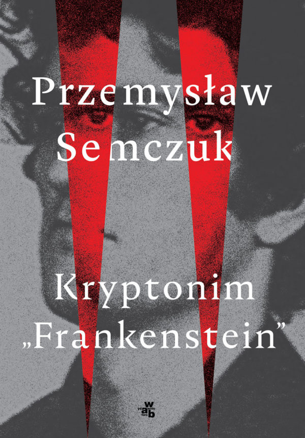 Kryptonim „Frankenstein” Przemysław Semczuk