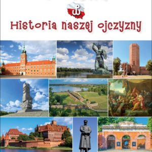 Polska. Historia naszej Ojczyzny Tadeusz Ćwikilewicz