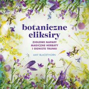 Blackthorn Amy, Botaniczne eliksiry