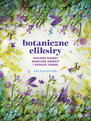 Blackthorn Amy, Botaniczne eliksiry