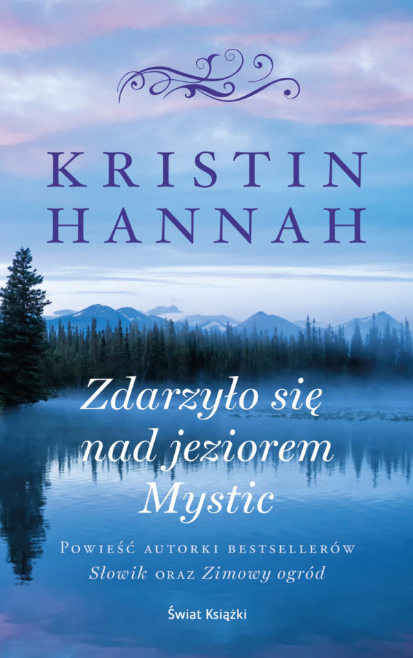 Kristin Hannah Zdarzyło się nad jeziorem Mystic